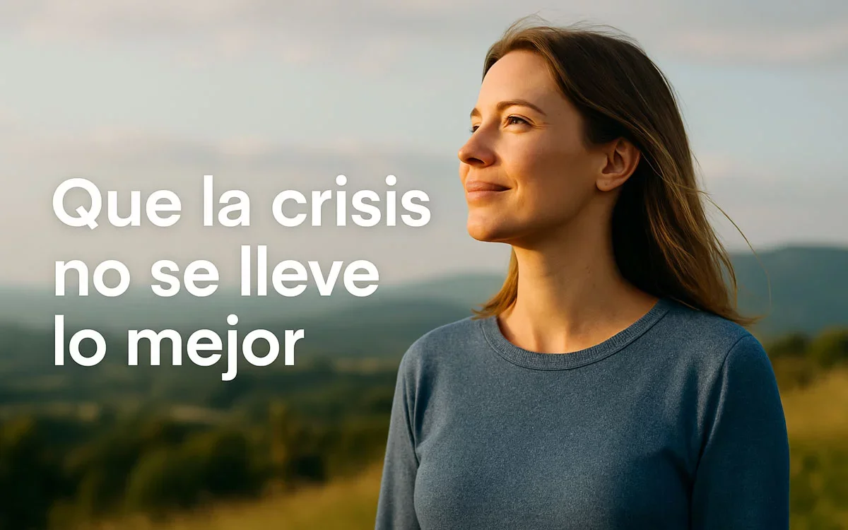 Que la crisis no se lleve lo mejor